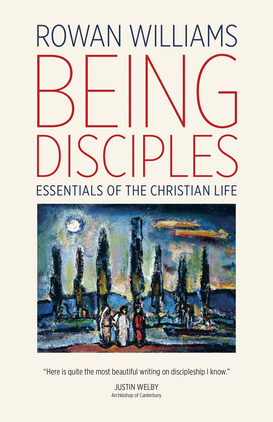 Being Disciples - Rowan Williams