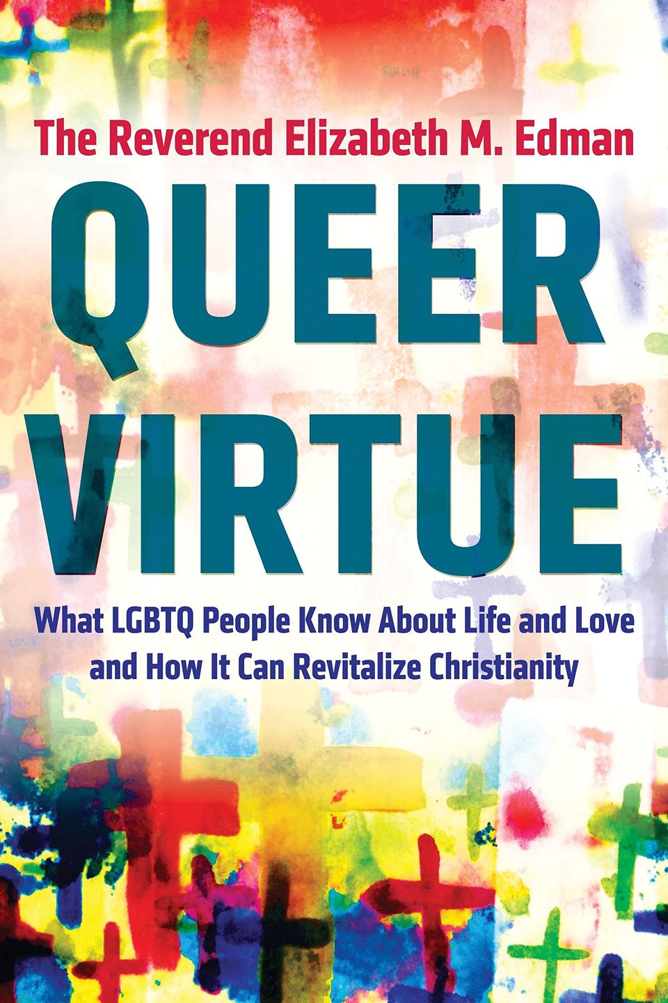 A book cover with the title "Queer Virtue" in teal text ona background of graffiti-style crosses in many different colours.